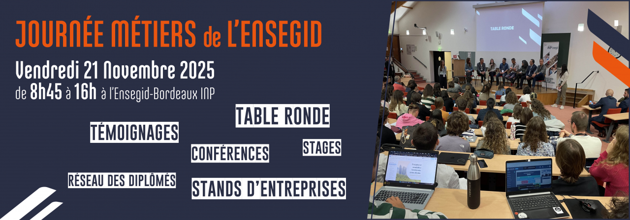 Journée métiers de l'ENSEGID le 21 novembre 2025