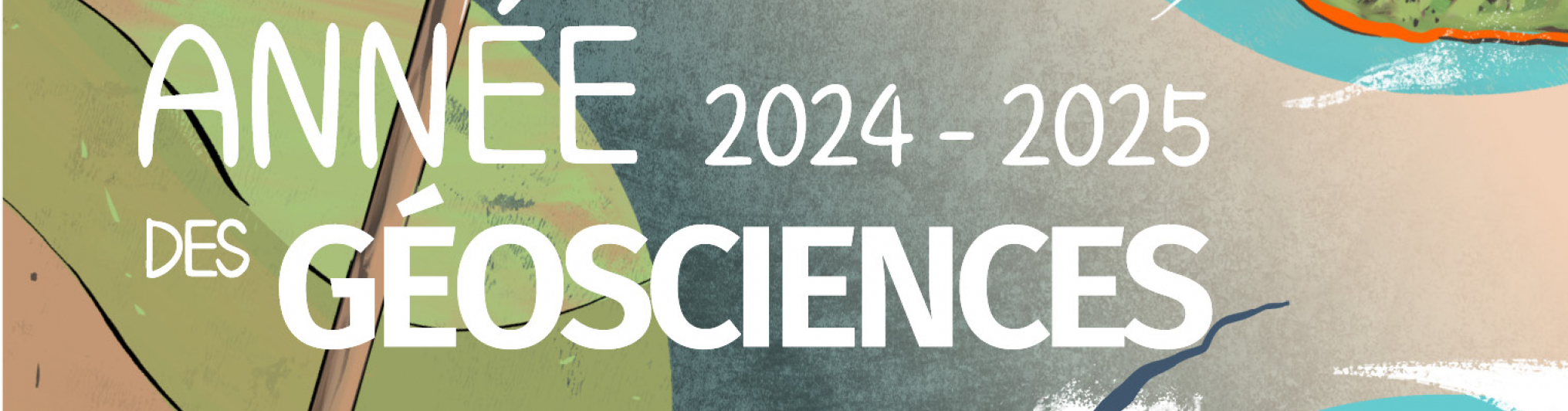 Année des Géosciences 2024-2025 : explorez la Terre, inspirez l'avenir