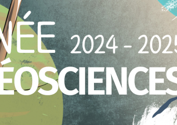 Année des Géosciences 2024-2025 : explorez la Terre, inspirez l'avenir