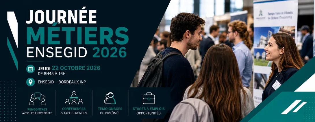 Journée métiers de l'ENSEGID jeudi 22 octobre 2026