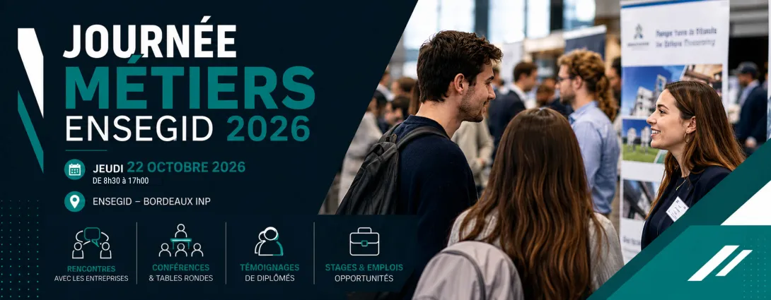 Journée métiers de l'ENSEGID jeudi 22 octobre 2026